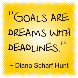 goals are dreams with deadlines